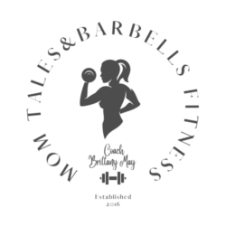 Mom Tales & Barbells Fitness